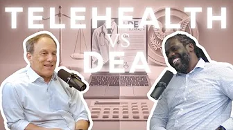 83 – DEA vs Telehealth | Will Regulations End Prescription Abuse or Hurt Patients?